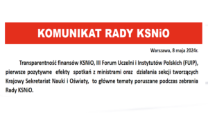 Transparentność finansów KSNiO, III Forum Uczelni i Instytutów Polskich (FUIP), pierwsze efekty  spotkań z ministrami.